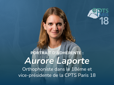 Photo de Aurore Laporte, Orthophoniste dans le 18éme et vice-présidente de la CPTS Paris 18.